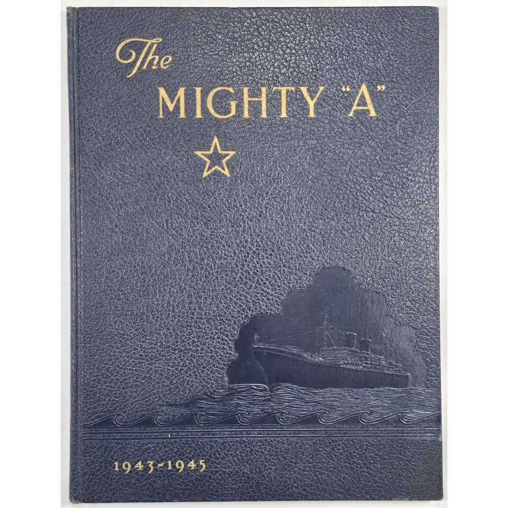 The Log Of Mighty "A" 1943-1945 Ports Of Call USS General A. E. Anderson AP-111
